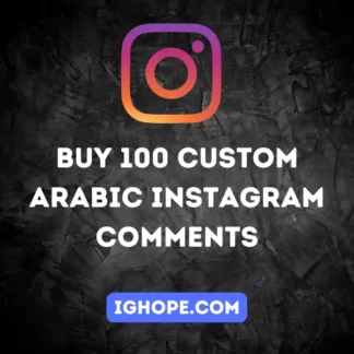 Buy 100 Custom Arabic Instagram Comments